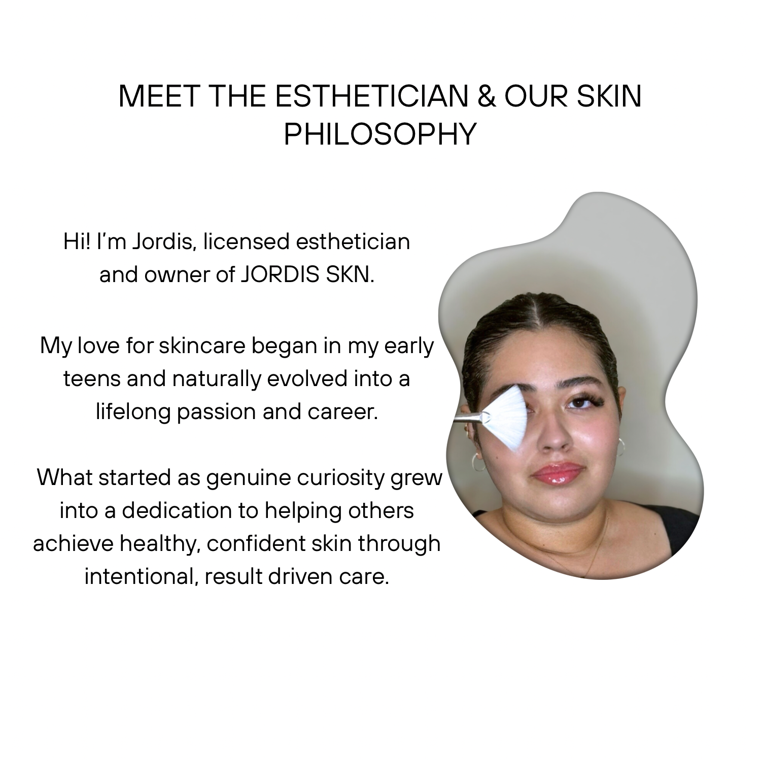 Introduction page for Jordis, a licensed esthetician, featuring a portrait of her with a fan on her face, and text about her skincare philosophy, background, and dedication.