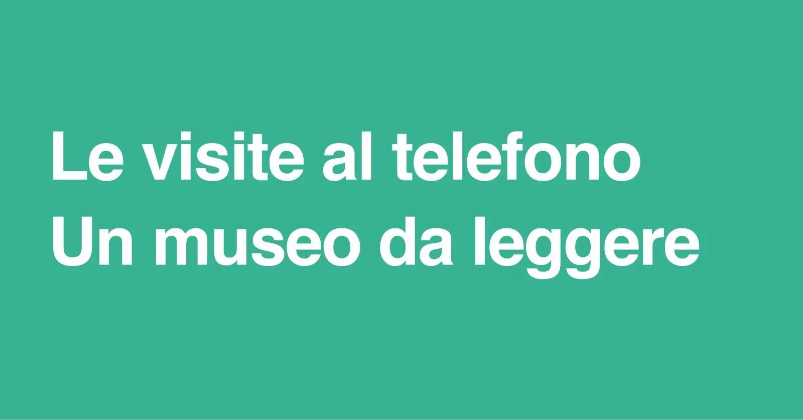 Visite al Telefono - Un museo da leggere online