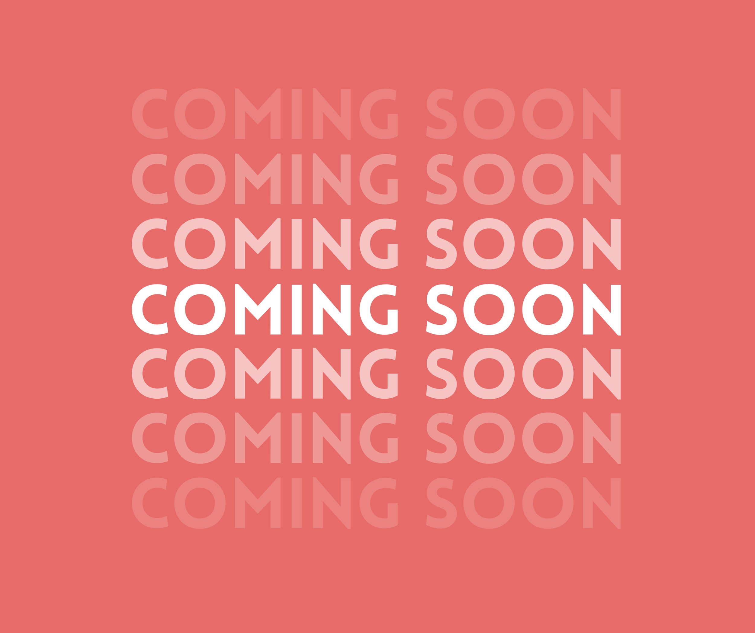 Graphic with pink background and overlay text that repeats "coming soon" in a gradient from dark pink to light pink, with the most prominent text in white.