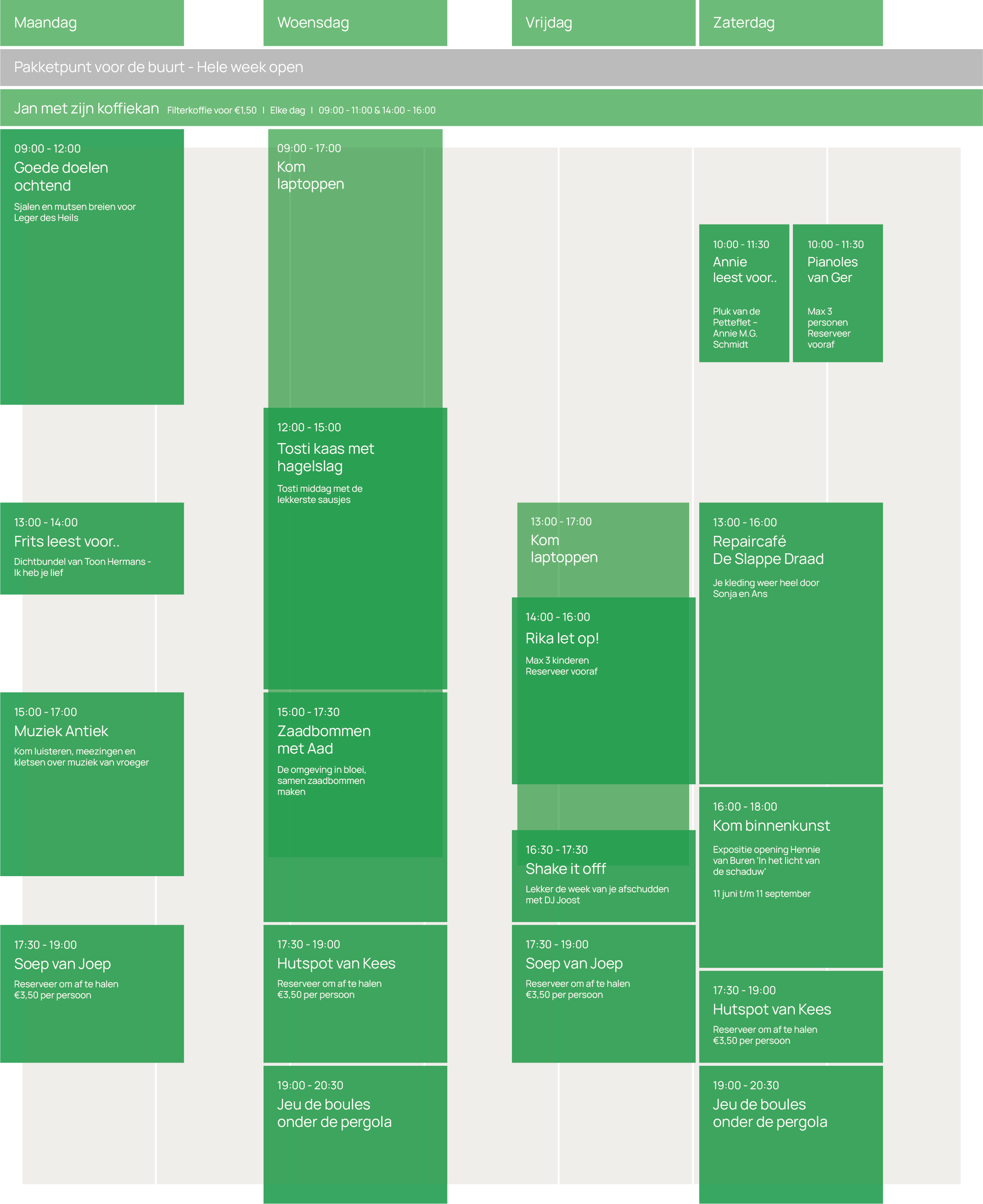Een wekelijkse evenementenplanning met activiteiten zoals leren lezen, koken, muziek luisteren, soep maken, zaadballen maken, laptop gebruiken en kunst kijken, weergegeven in groen blokken.