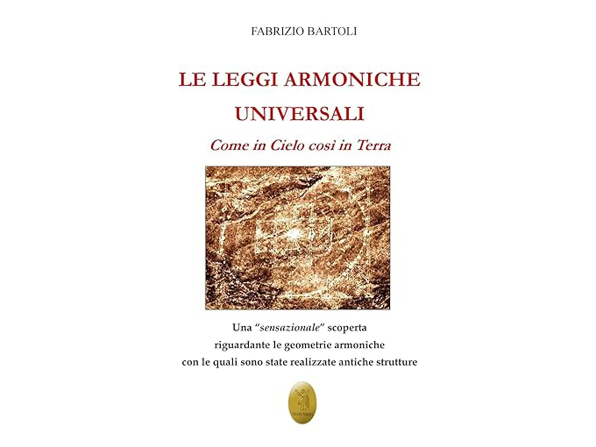 Copertina di un libro intitolato "Le leggi armoniche universali" di Fabrizio Bartoli, con un'immagine di un antico disegno geometrico e una medaglia dorata alla base.