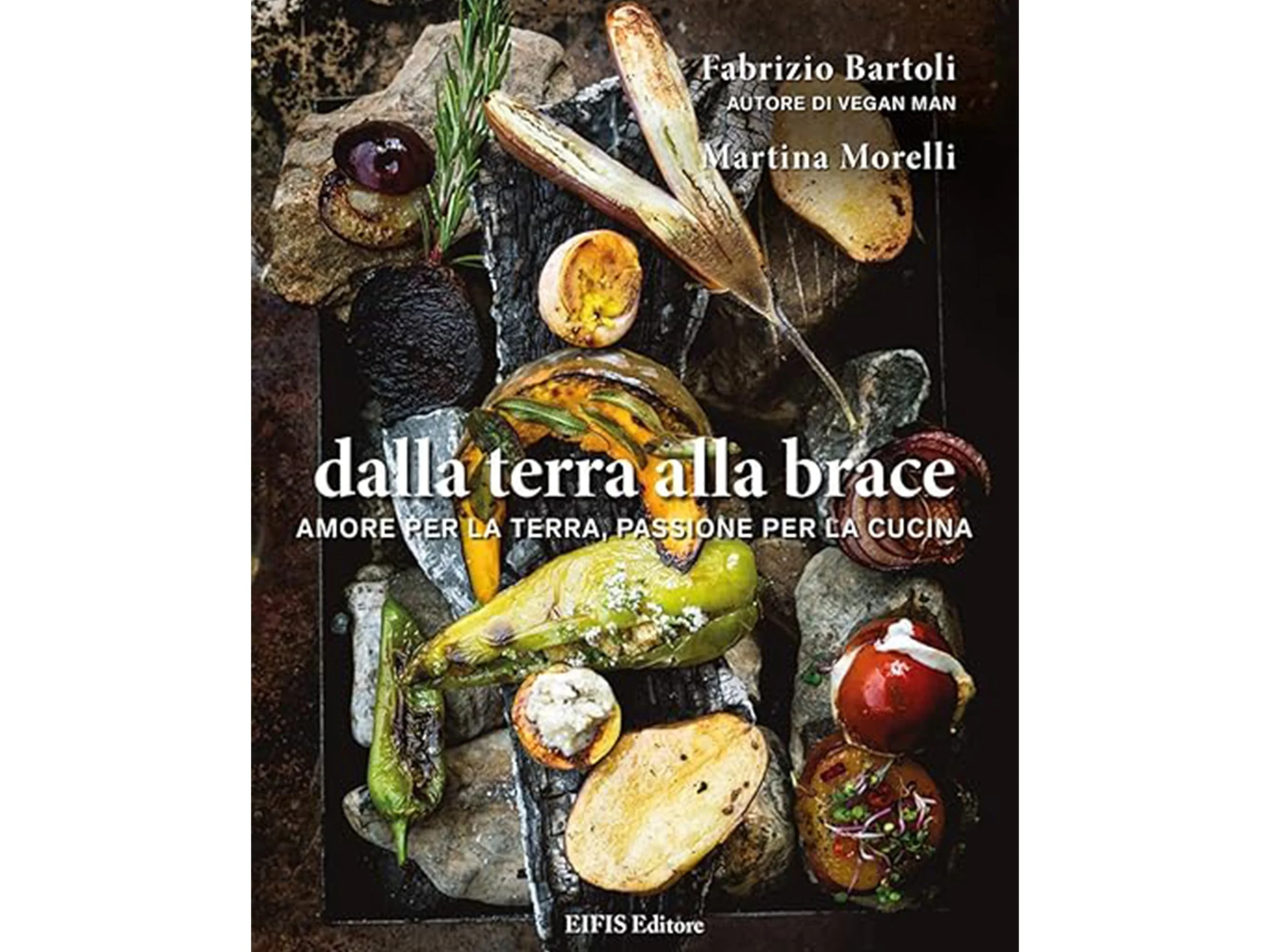 Copertina di un libro intitolato 'Dalla terra alla brace' con immagini di verdure e ortaggi grigliati su pietre.