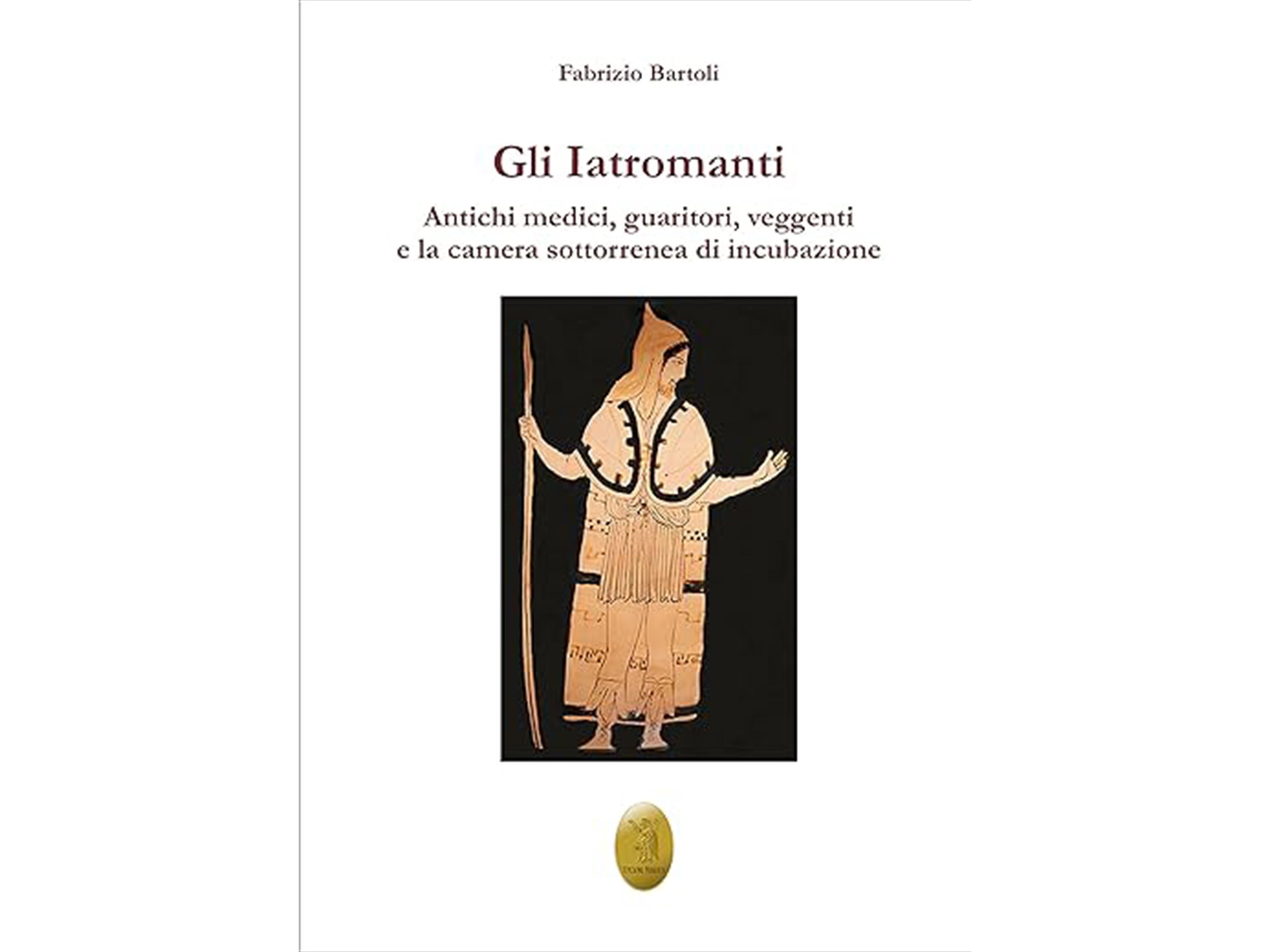 Copertina del libro 'Gli Iatromanti' di Fabrizio Bartoli, con immagine di un antico medicante in abiti storici dorati e neri, che tiene un bastone, su sfondo nero.