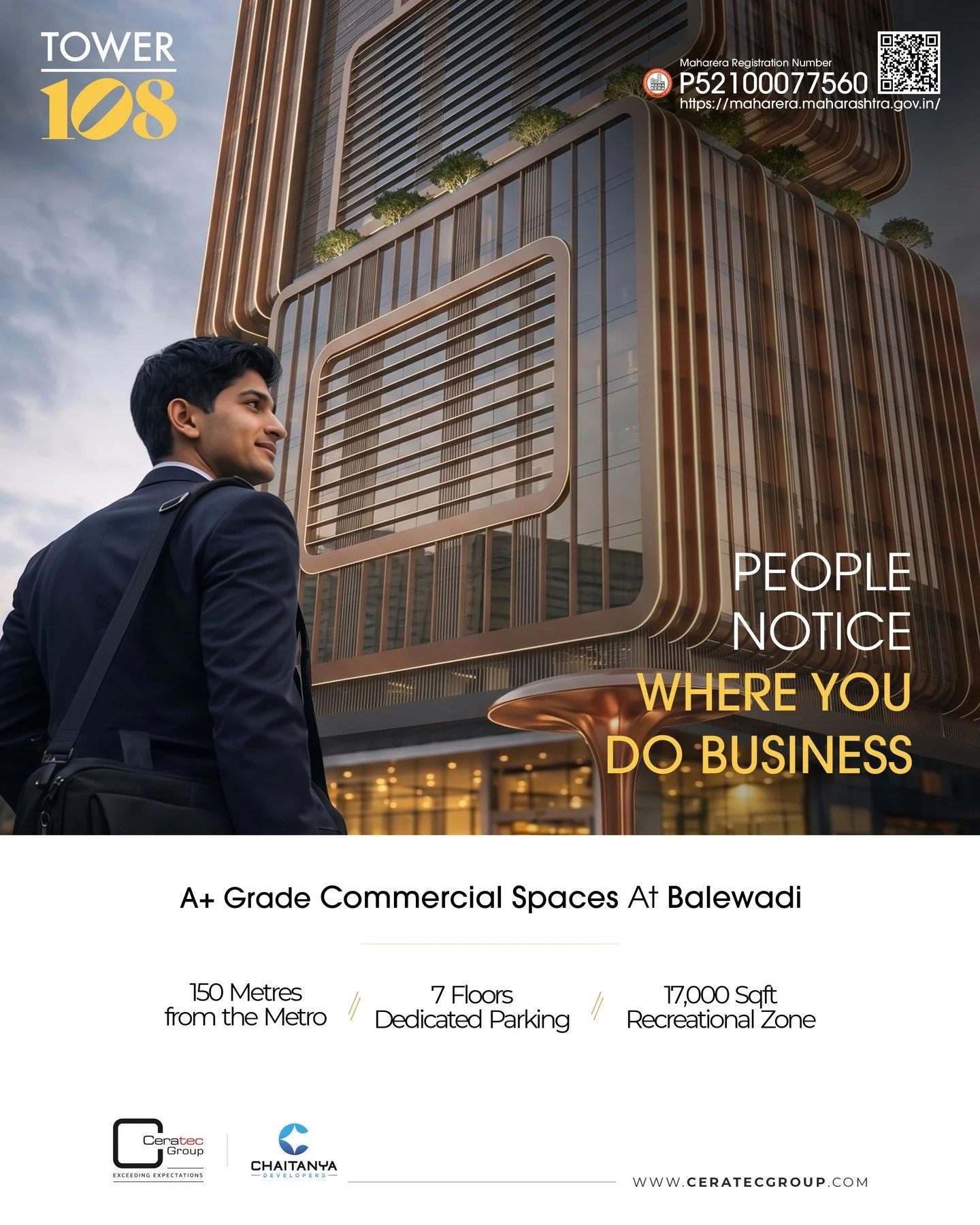 People Notice Where You Do Business. 🏢✨

Give your business the address it deserves with Tower 108 by Ceratec Group and Chaitanya Developers. Discover A+ Grade commercial spaces in Balewadi, designed to enhance your brand presence and create a lasti