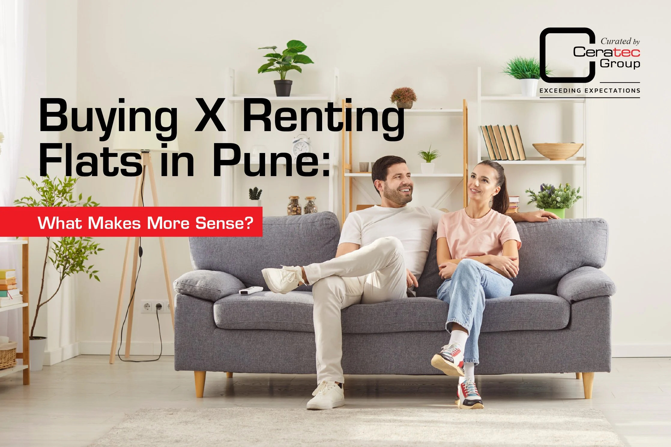 Buying vs. Renting Flats in Pune: Which Option Makes More Financial Sense?