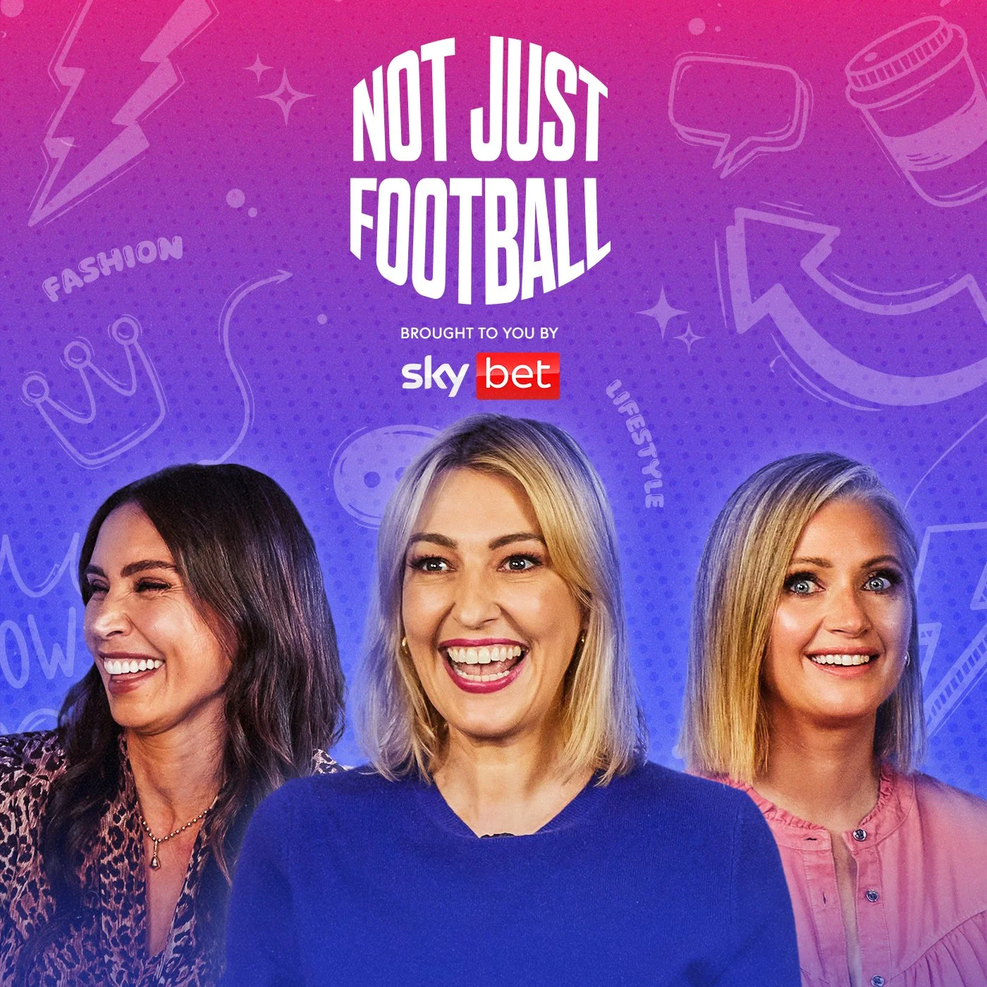 Thumbnail for a football-focused show called 'Not Just Football,' featuring Hayley McQueen, Christine Lampard and Kelly Cates. A colorful background with doodles of a crown, lightning bolt, speech bubble, and other symbols, and sponsored by Sky Bet.
