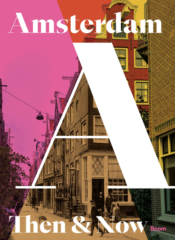 Cover of a book or magazine titled 'Amsterdam Then & Now' with a split image of street scenes in Amsterdam, showing both historical and modern views.