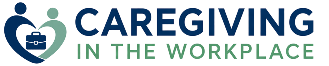 Caregiving in the Workplace