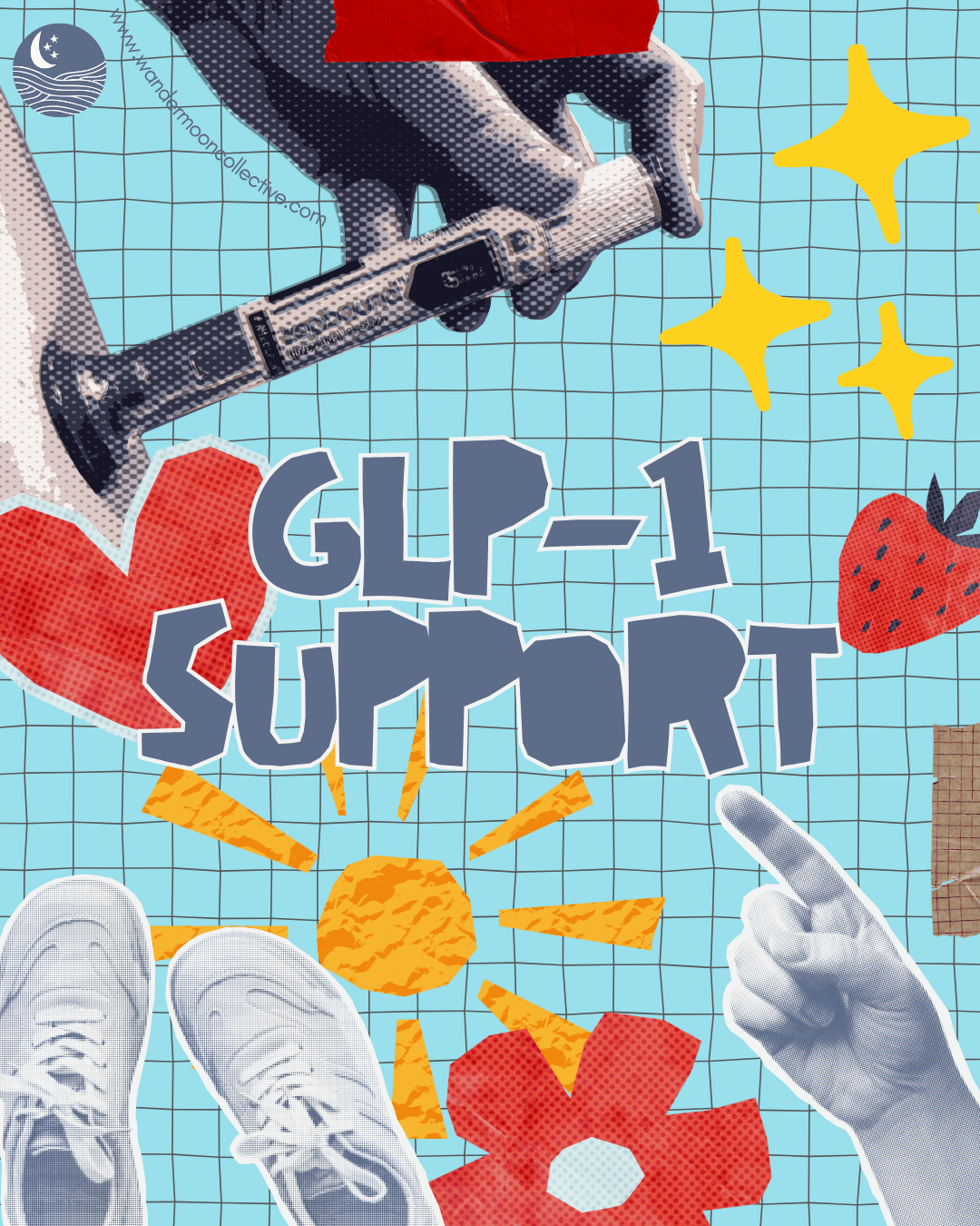 Collage with GLP-1 Support cut out text in dark blue. Scrapbook elements of a Zepbound injection in a stomach, flower, hand, shoes, stars