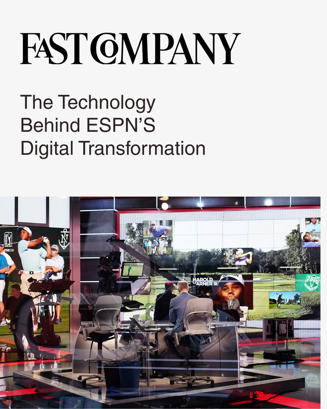 Fast Company article about ESPN's digital transformation. Shows ESPN broadcast studio with large video screens displaying golf images, analysts and crew preparing for a broadcast of a golf event, with equipment and cameras in view.