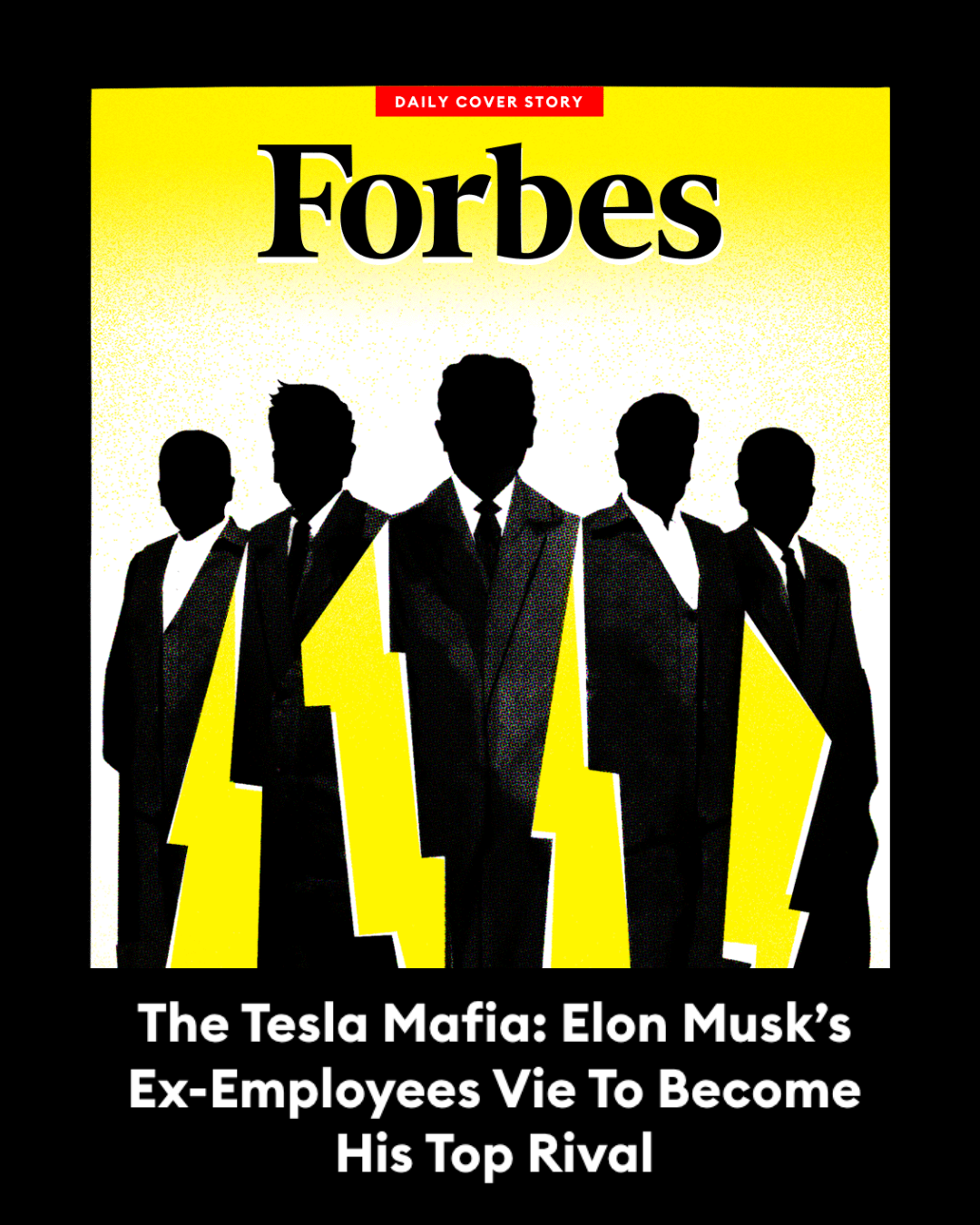 Forbes article  about Elon Musk's former employees becoming his rivals. Image with silhouette of five men in suits, yellow lightning bolt shapes.
