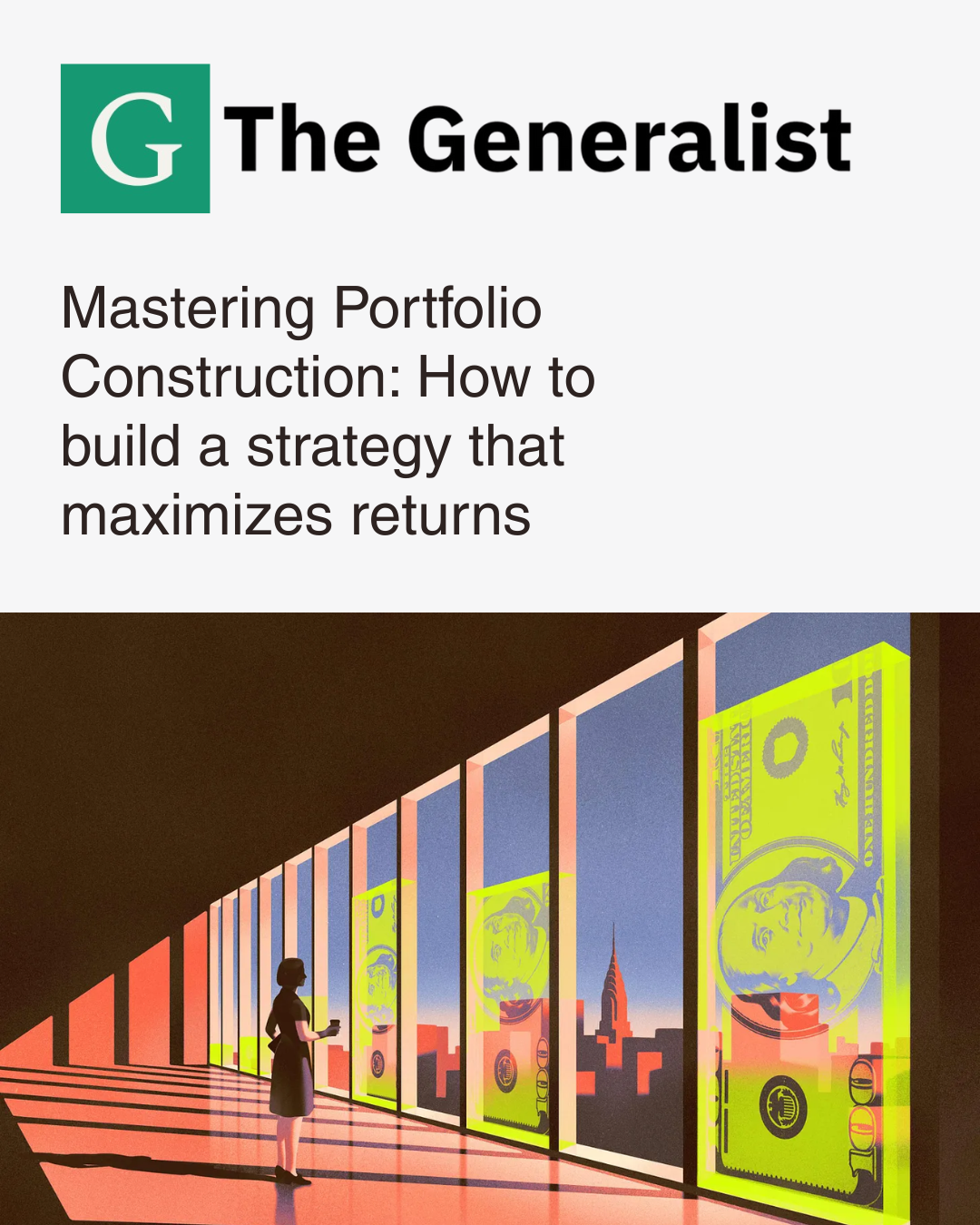 Article from The Generalist newsletter about VC portfolio construction. A graphic shows a woman standing in front of a window display with large images of dollar bills, illustrating financial growth or strategy.