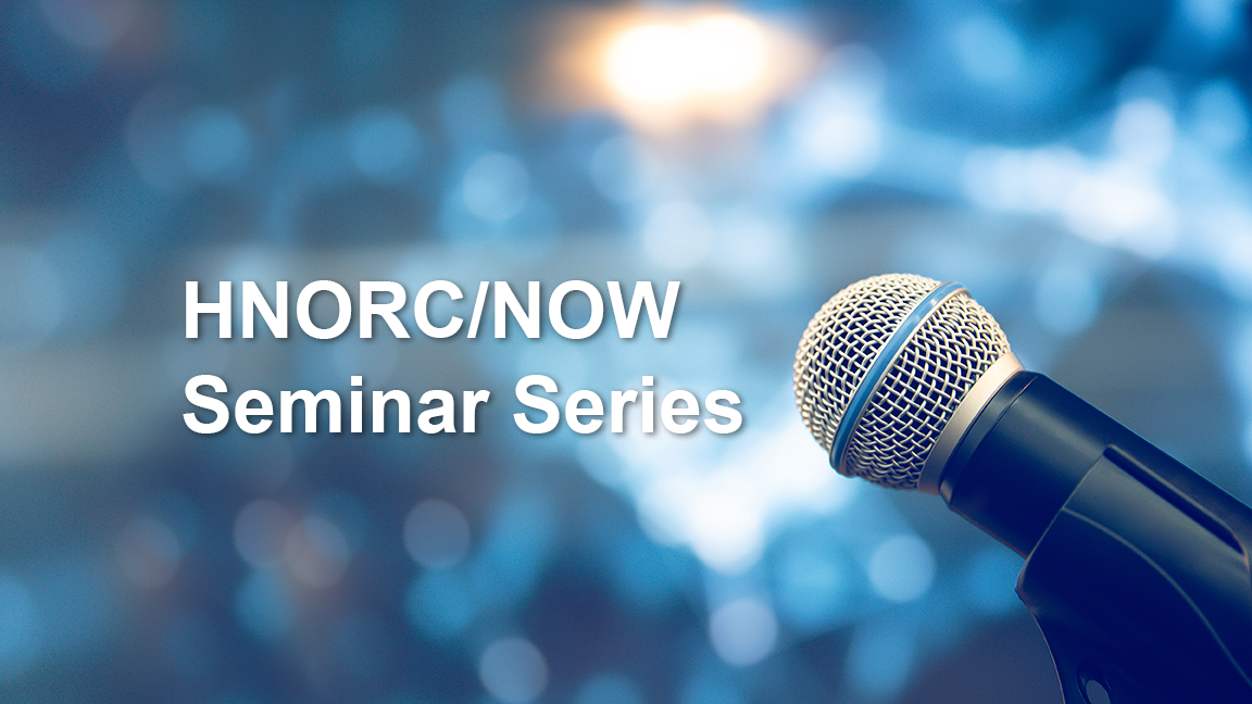 HNORC/NOW Seminar Series