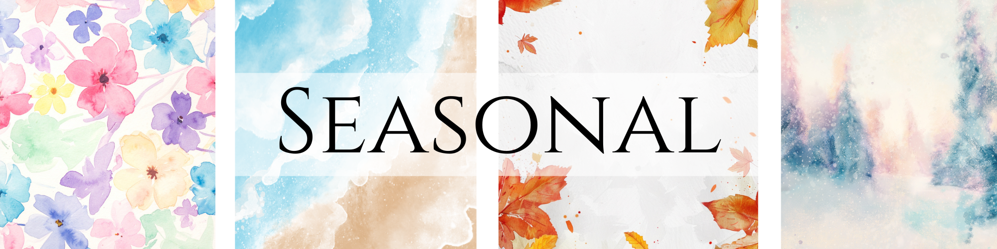 A colorful collage of four seasonal watercolor backgrounds with the word 'SEASONAL' written across the center.