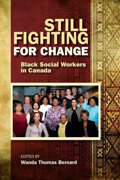 Still Fighting For Change: Black Social Workers In Canada