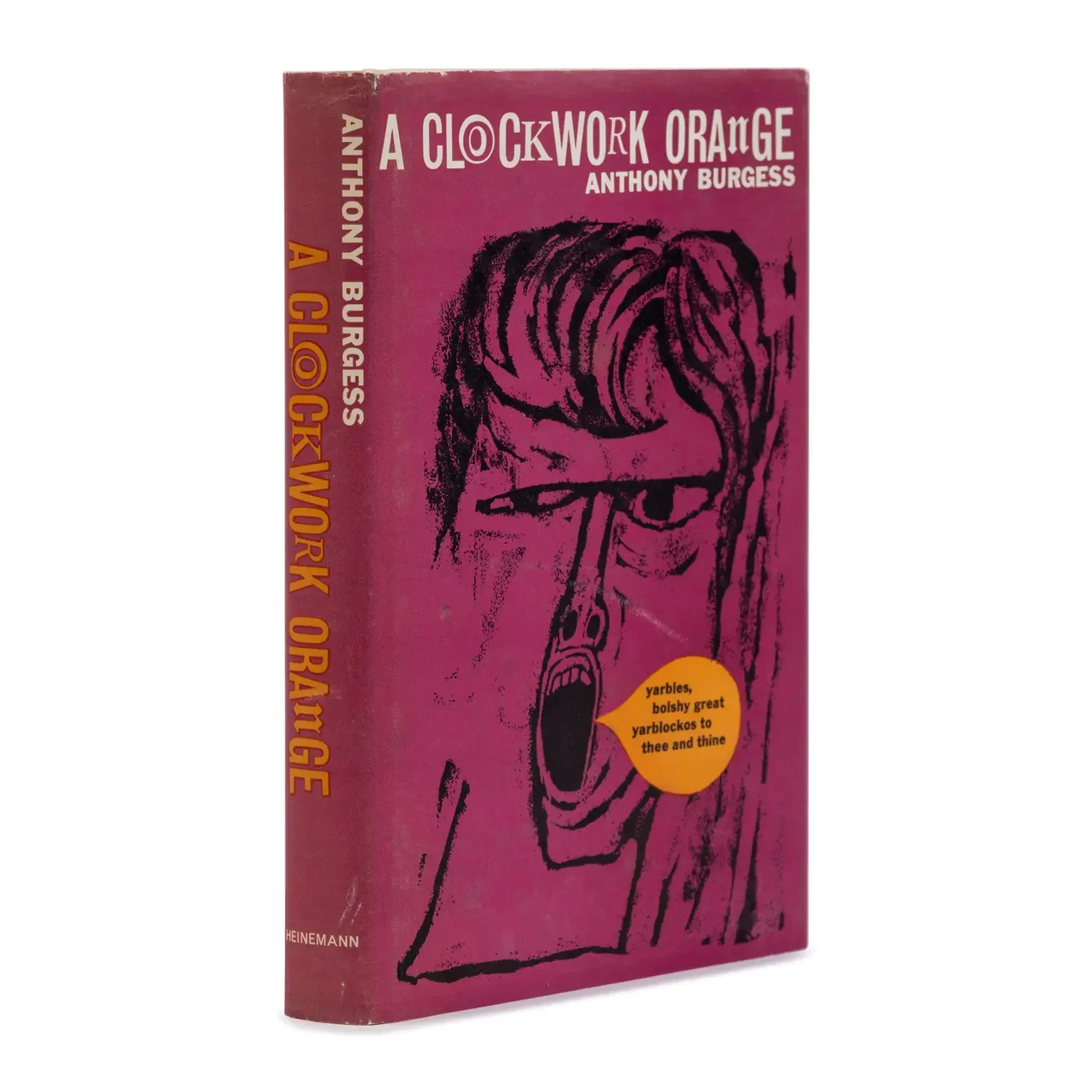 Burgess, Anthony. A Clockwork Orange. London, et al: Heinemann, 1962.