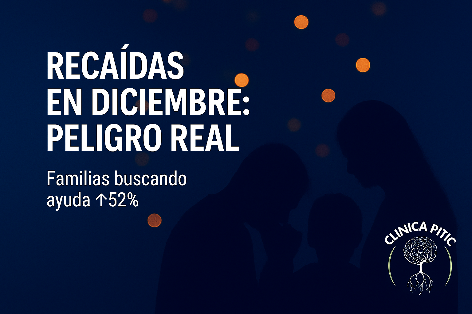 Recaídas en Navidad: por qué aumentan los riesgos y cómo prevenirlas (sin culpa y con plan)