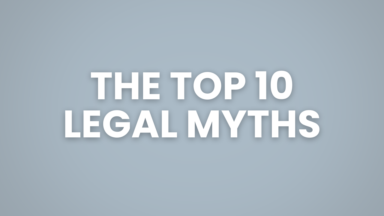 Top 10 Legal Myths