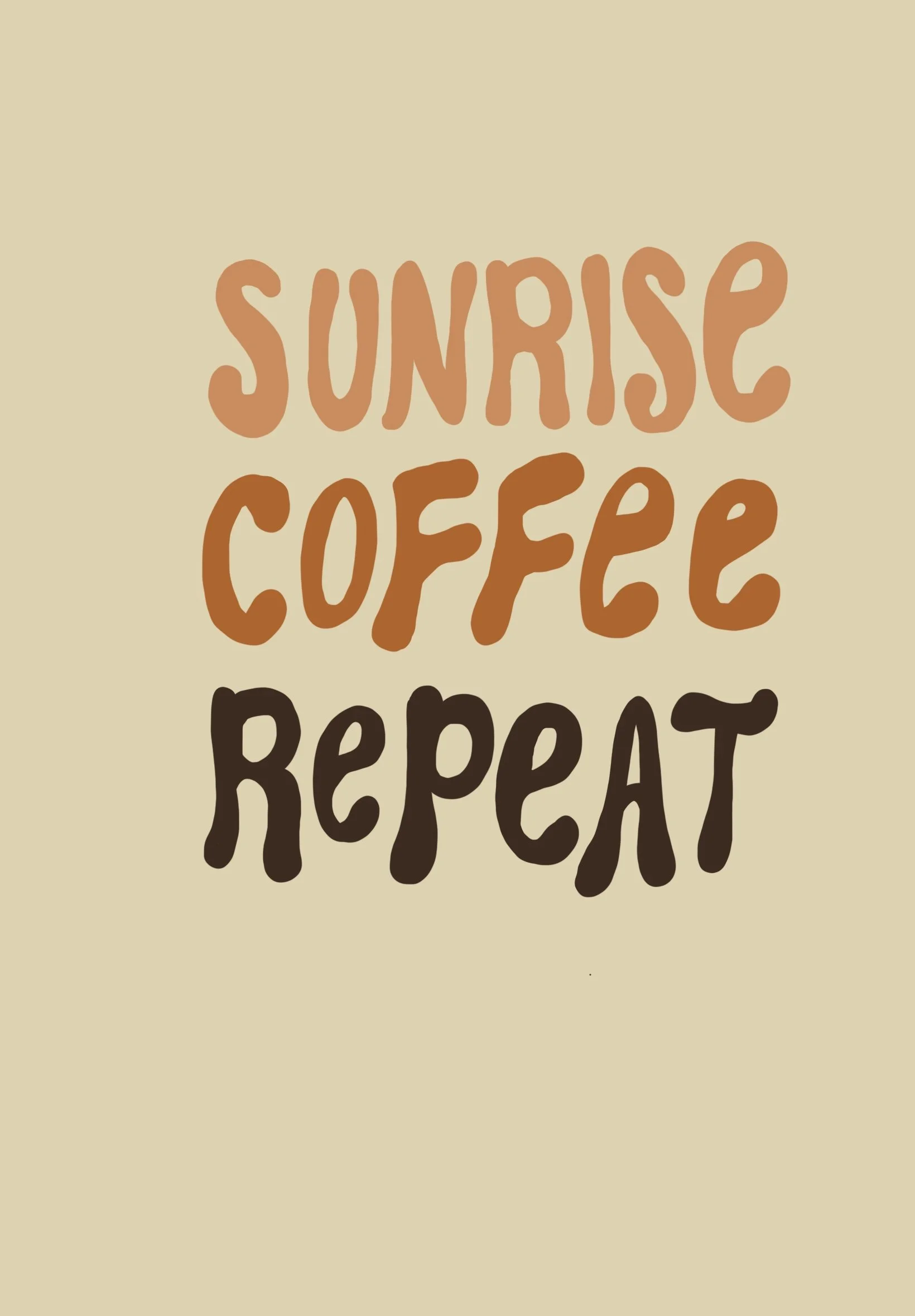 Text that reads 'Sunrise Coffee Repeat' in varying shades of brown on a beige background.