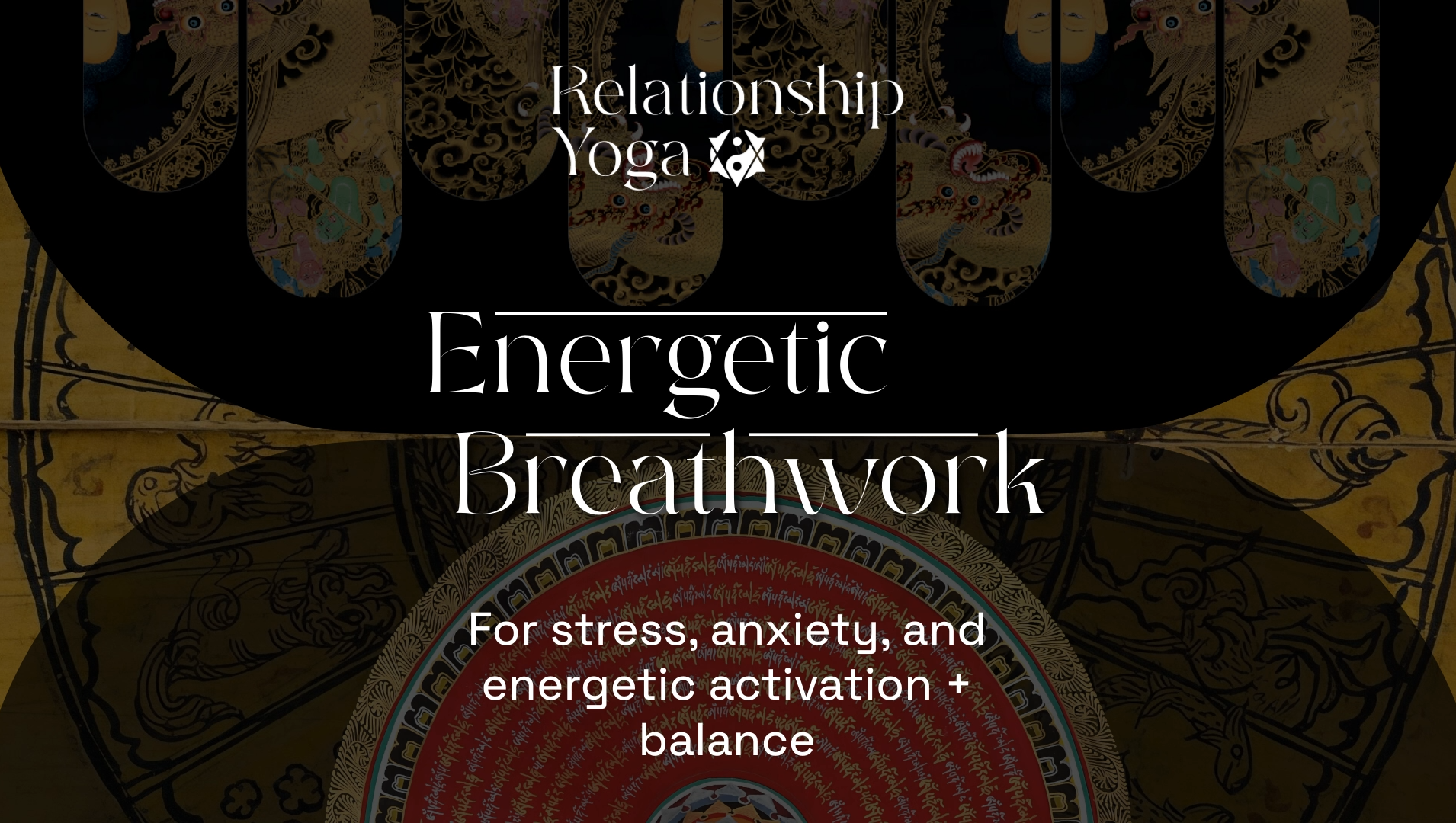 Energetic Breathwork (Pranayama) Session 2: Stress &amp; Anxiety Relief