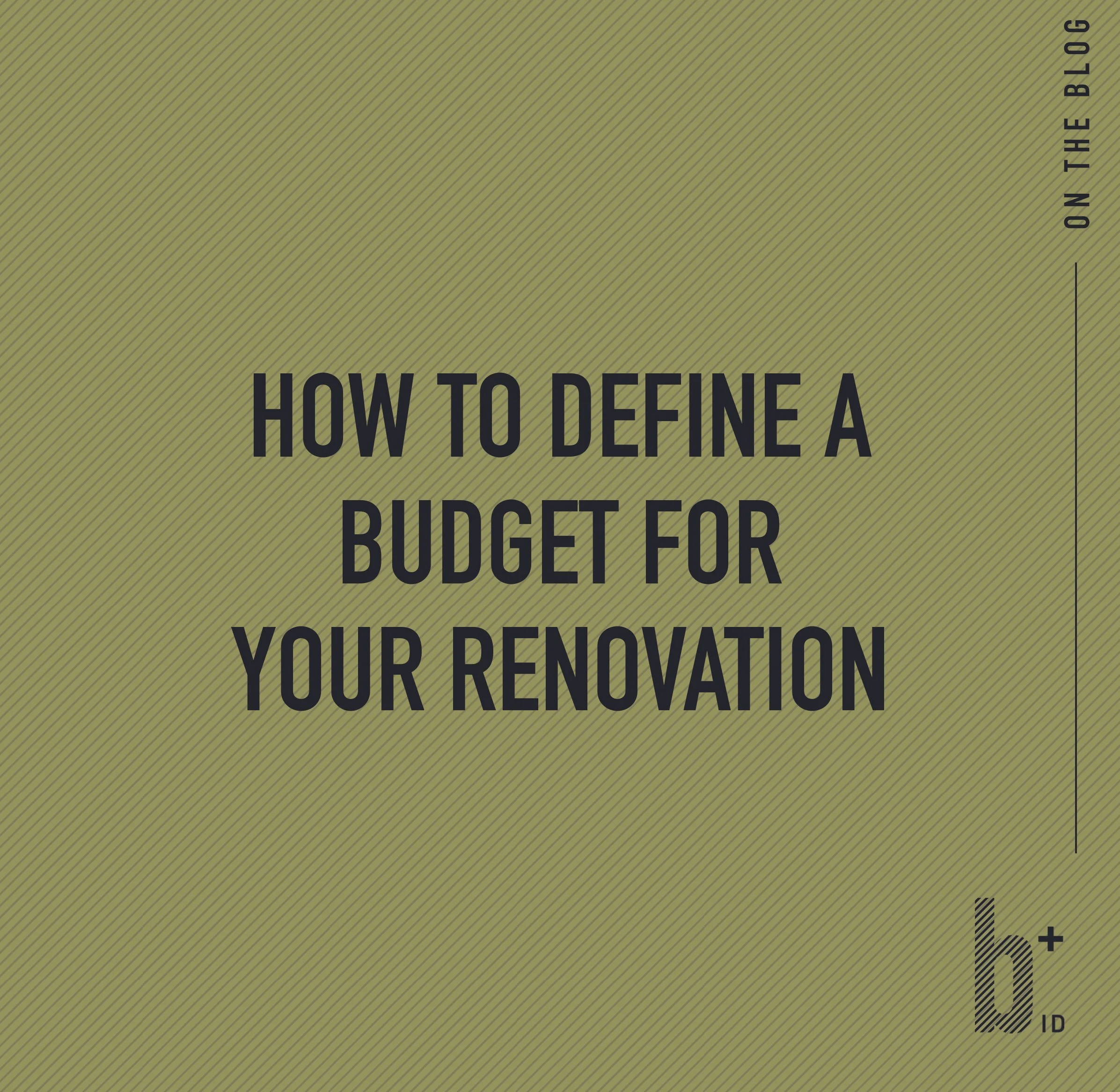 How to Define a Budget for Your Renovation
