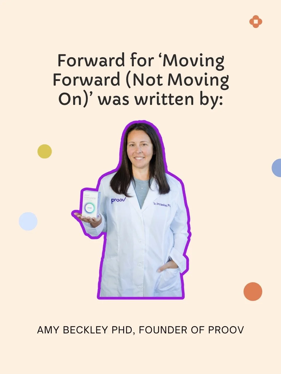 I&rsquo;m so happy to share that the forward for Moving Forward (Not Moving On) is written by Amy Beckley who is the founder of @proovtest 💜

For those of you who have worked with me, you know that I hold Proov near and dear to my heart. I recommend