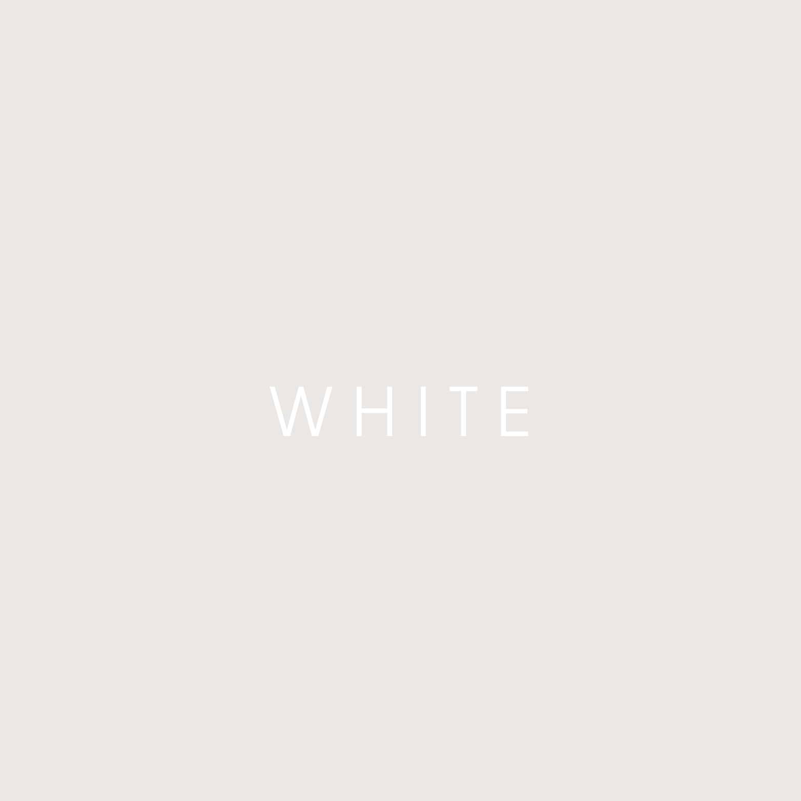 Light gray background with the word 'WHITE' in white uppercase letters centered in the middle.