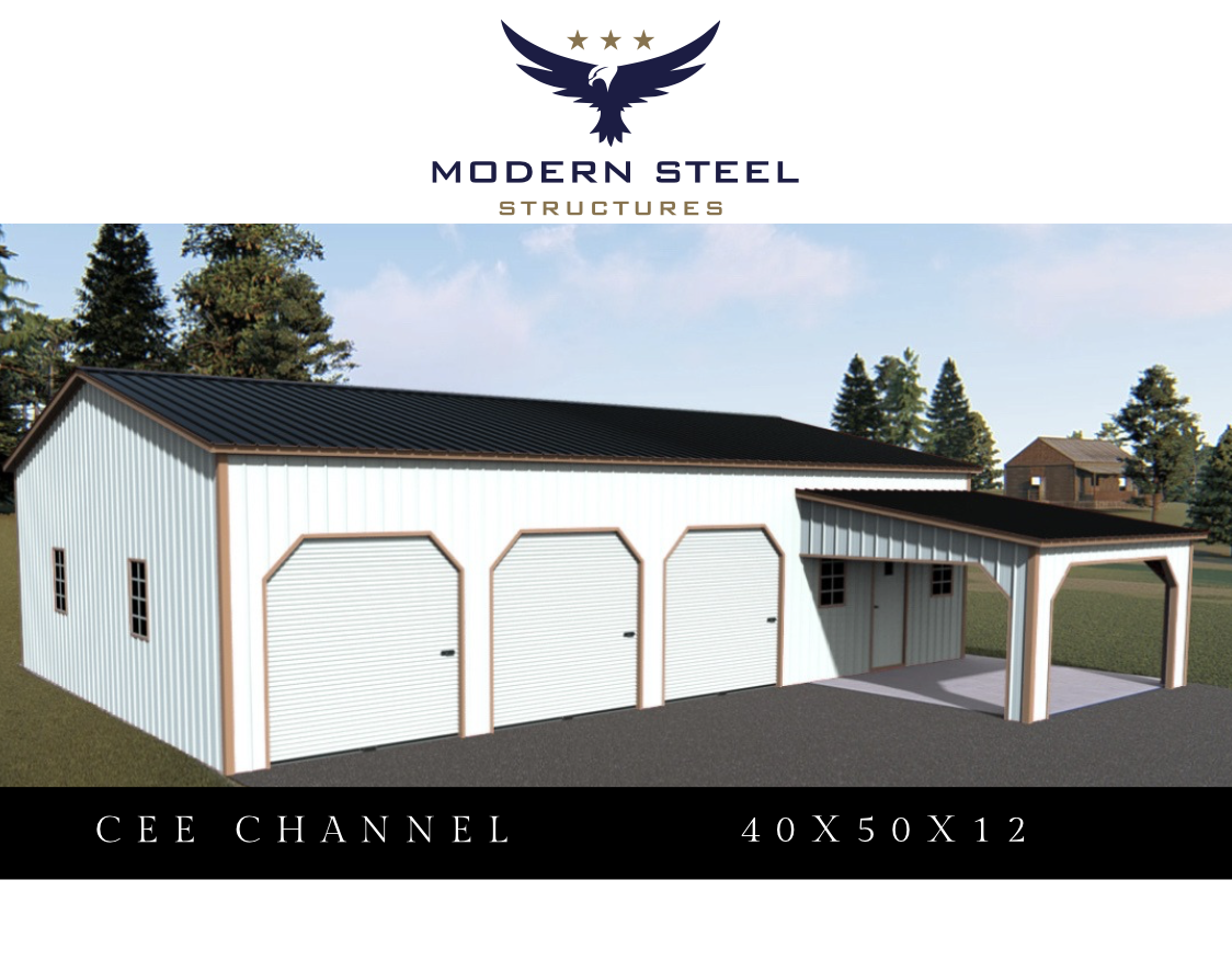 Digital rendering of a large metal building with three garage doors and a covered area, labeled as Modern Steel Structures and CEE Channel, size 40x50x12, set outdoors with trees and a house in the background.