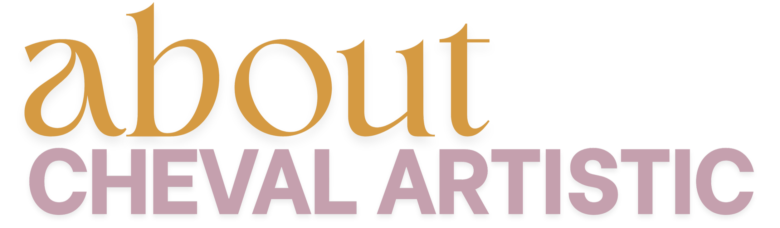 Text that reads 'about CHEVAL ARTISTIC' with 'about' in gold, and 'CHEVAL ARTISTIC' in purple on a black background.