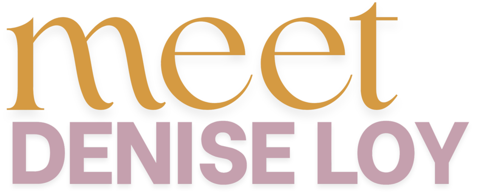 Text graphic with the words 'meet DENISE LOY' in large, colored letters against a black background.