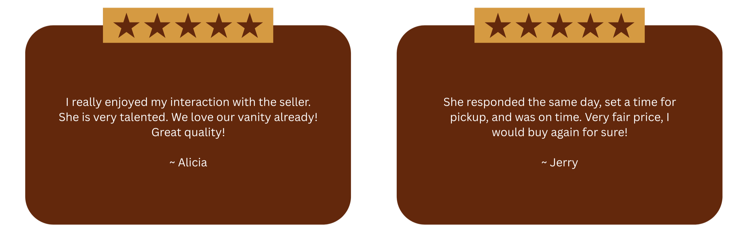 Two brown review cards with five-star ratings at the top. The left card has a positive review from Alicia praising her interaction and product quality. The right card has a positive review from Jerry mentioning prompt response, fair price, and willingness to buy again.