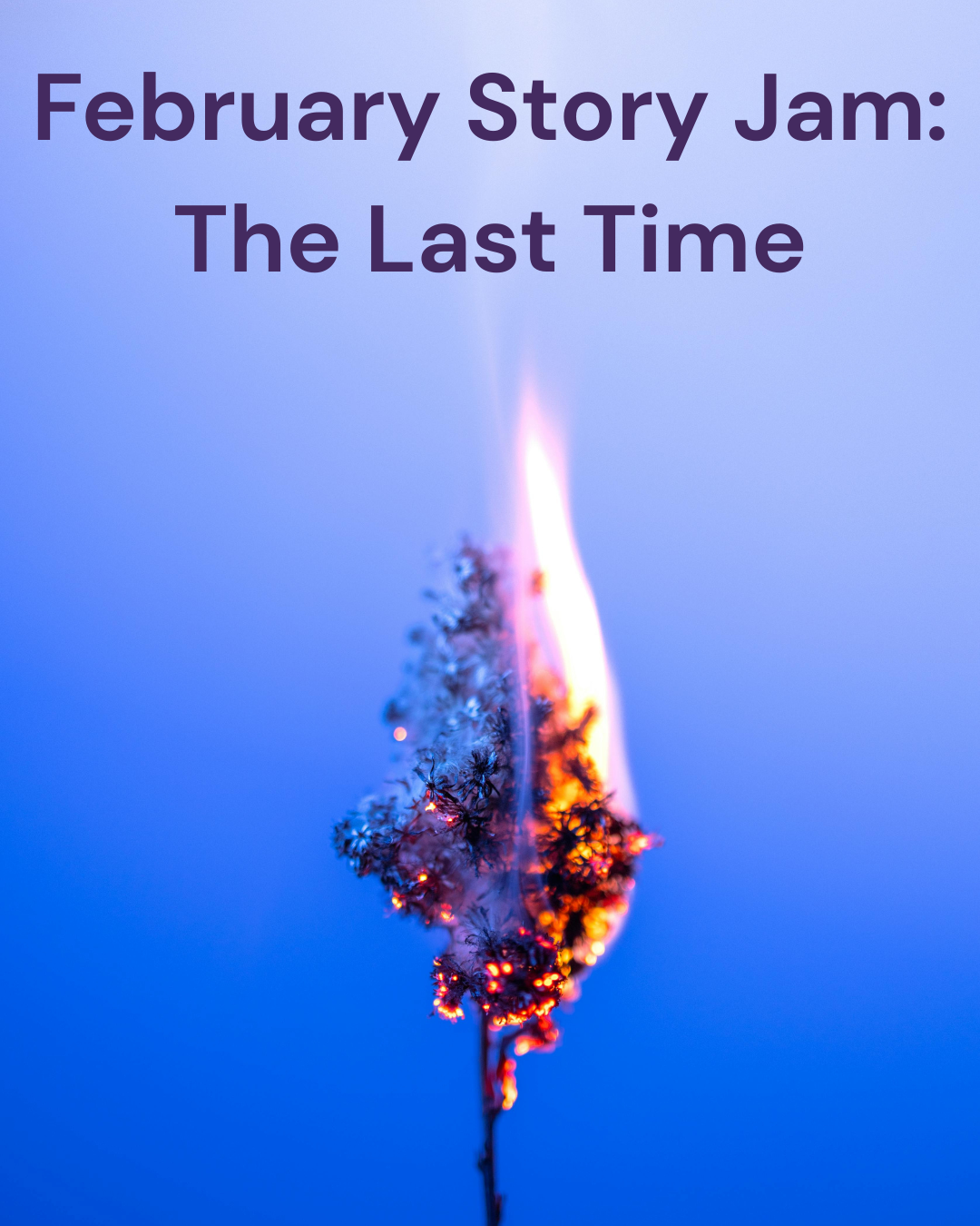 FREE Story Jam: The Last Time