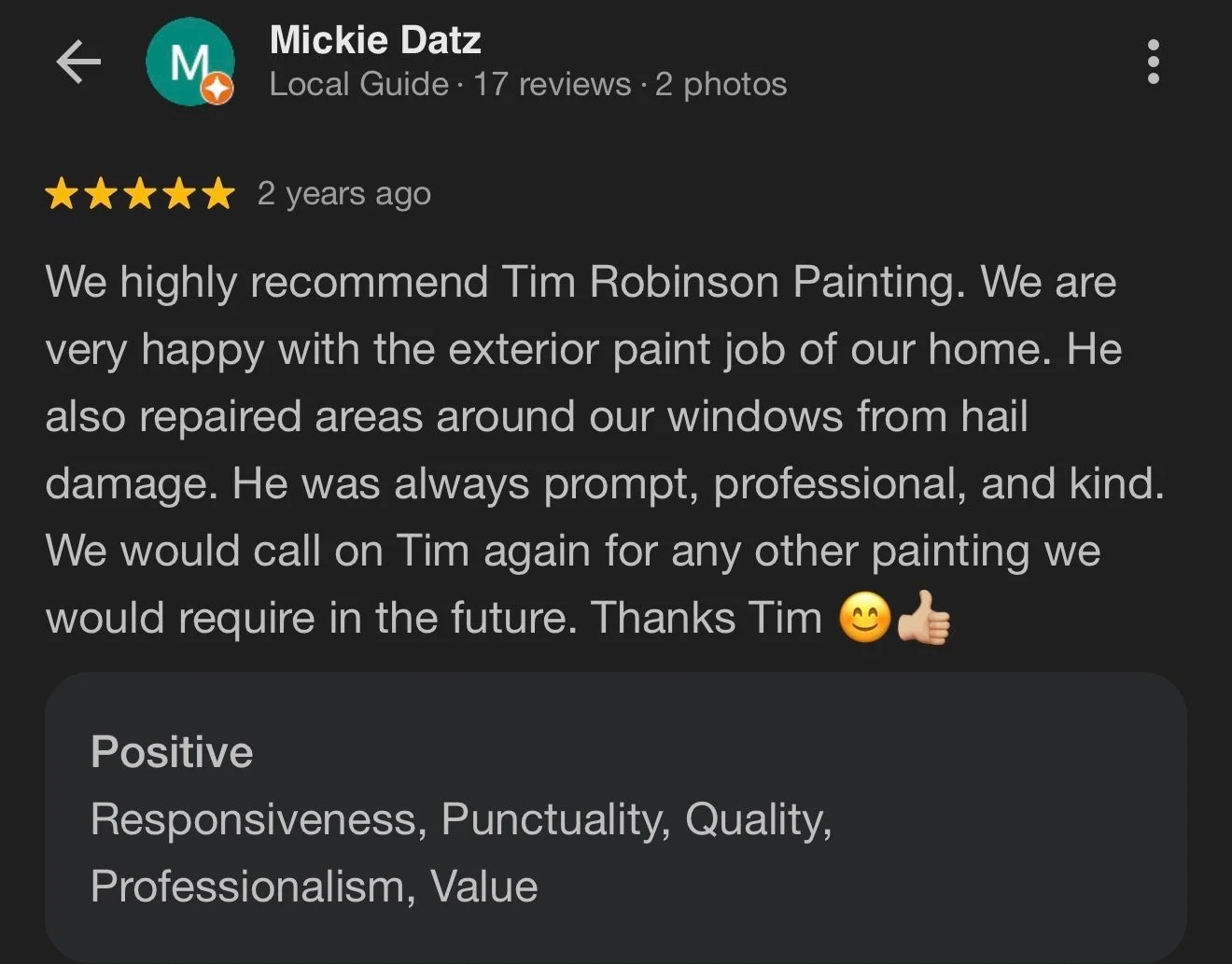 Screenshot of a Google review for Mickie Datz, a local guide with 17 reviews and 2 photos. The review is positive, praising Tim Robinson Painting for exterior painting work on a home, including repairing areas around windows affected by hail damage. 