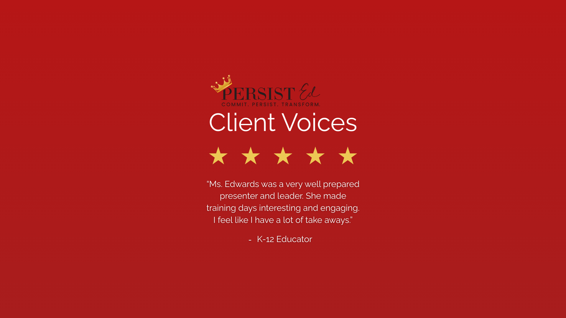 Recognition of client voices for Persist ED with a 5-star rating and a positive testimonial from a K-12 educator.