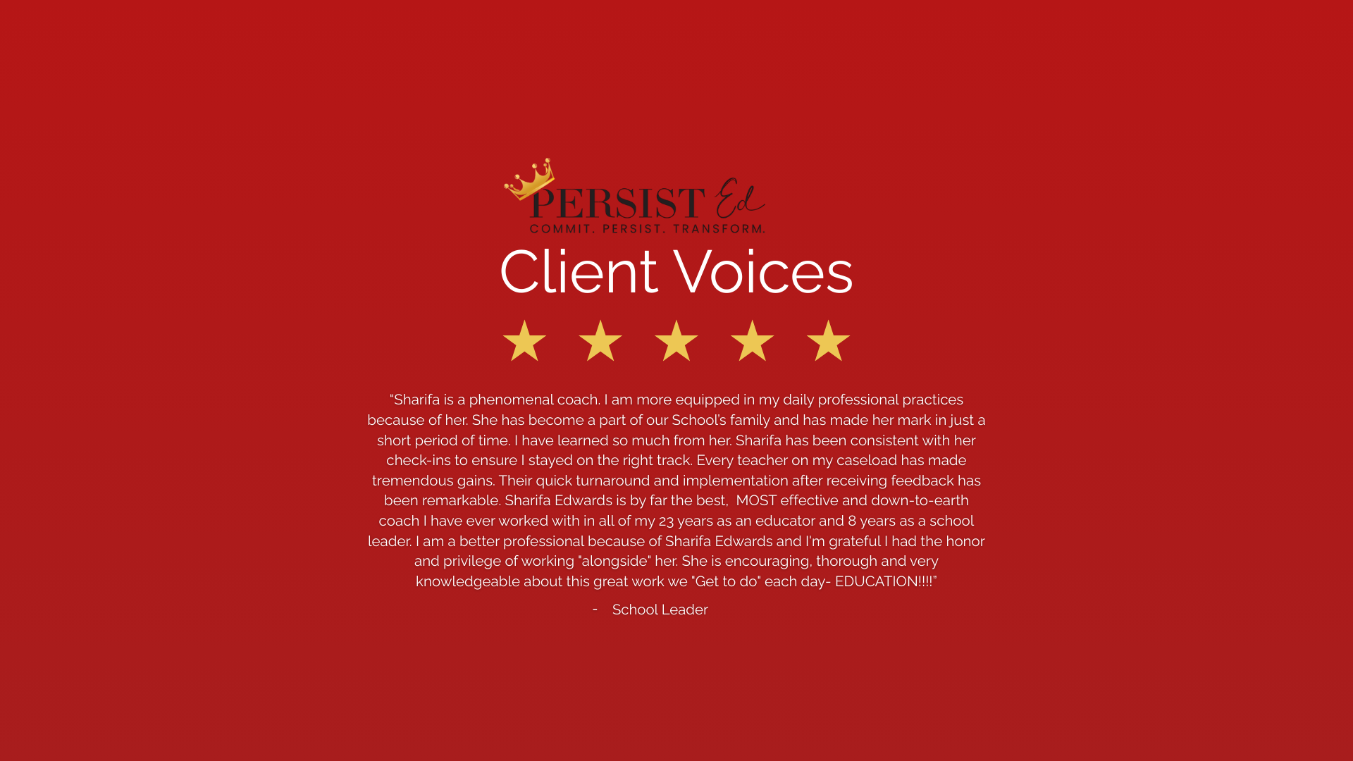 Red background with the logo "Persist Ed" at the top, followed by the title "Client Voices" and five gold stars. Below is a client testimonial praising a coach named Sharifa Edwards, emphasizing her impact on their professional growth and leadership.