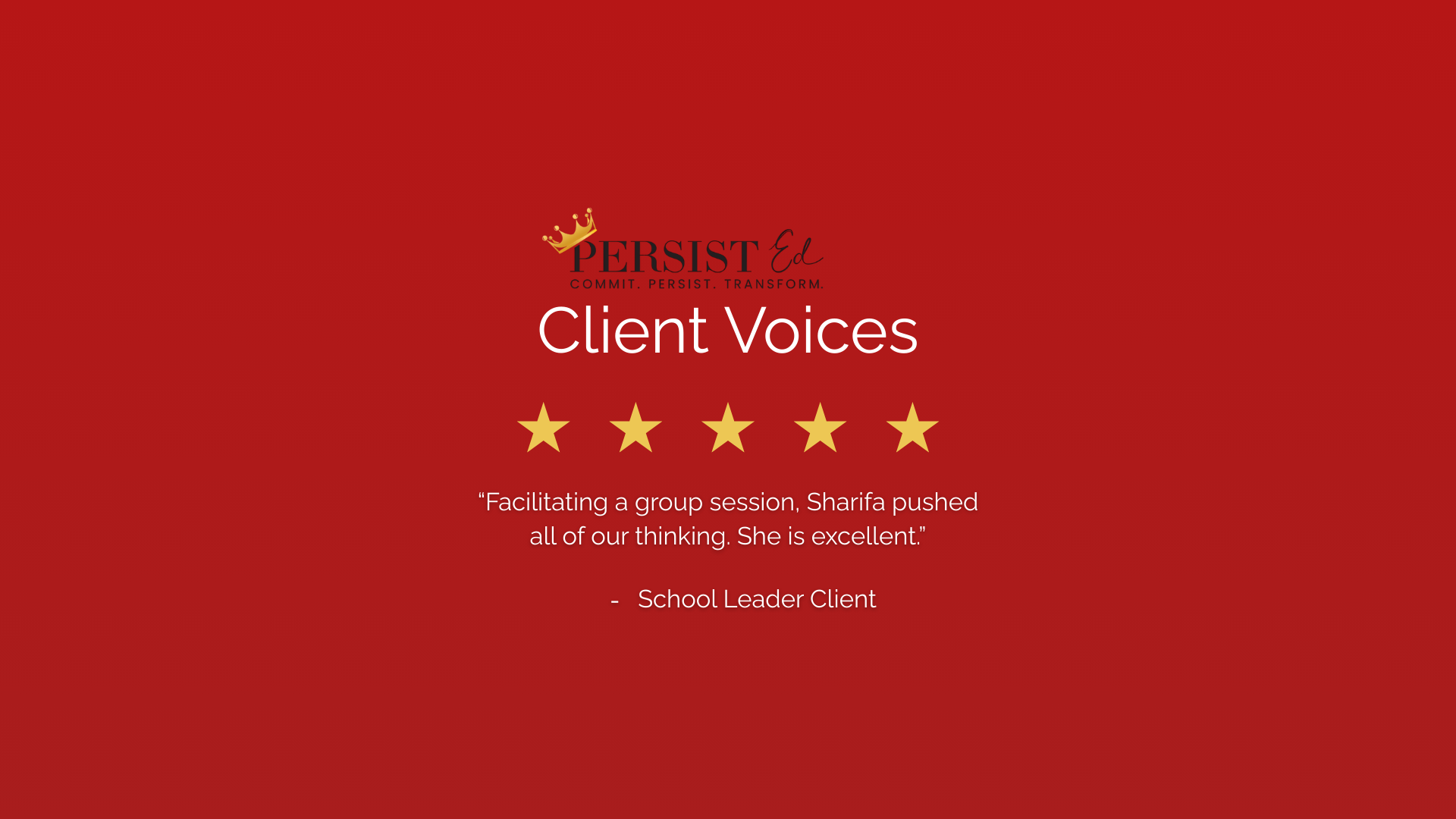 Red background with a crown logo and the words "Persist Ed" and "Client Voices" with five gold stars and a quote from a school leader client praising Sharifa.