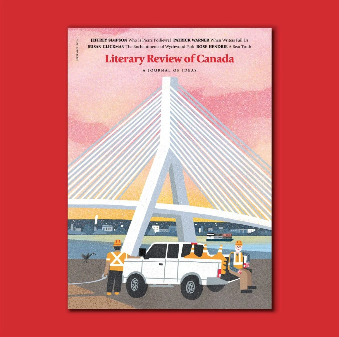 "Building the Gordie Howe." / The Literary Review of Canada / AD Kyle Wyatt