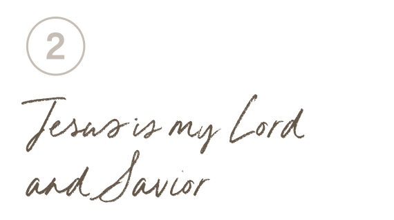 2 - Jesus is my Lord and Savior
