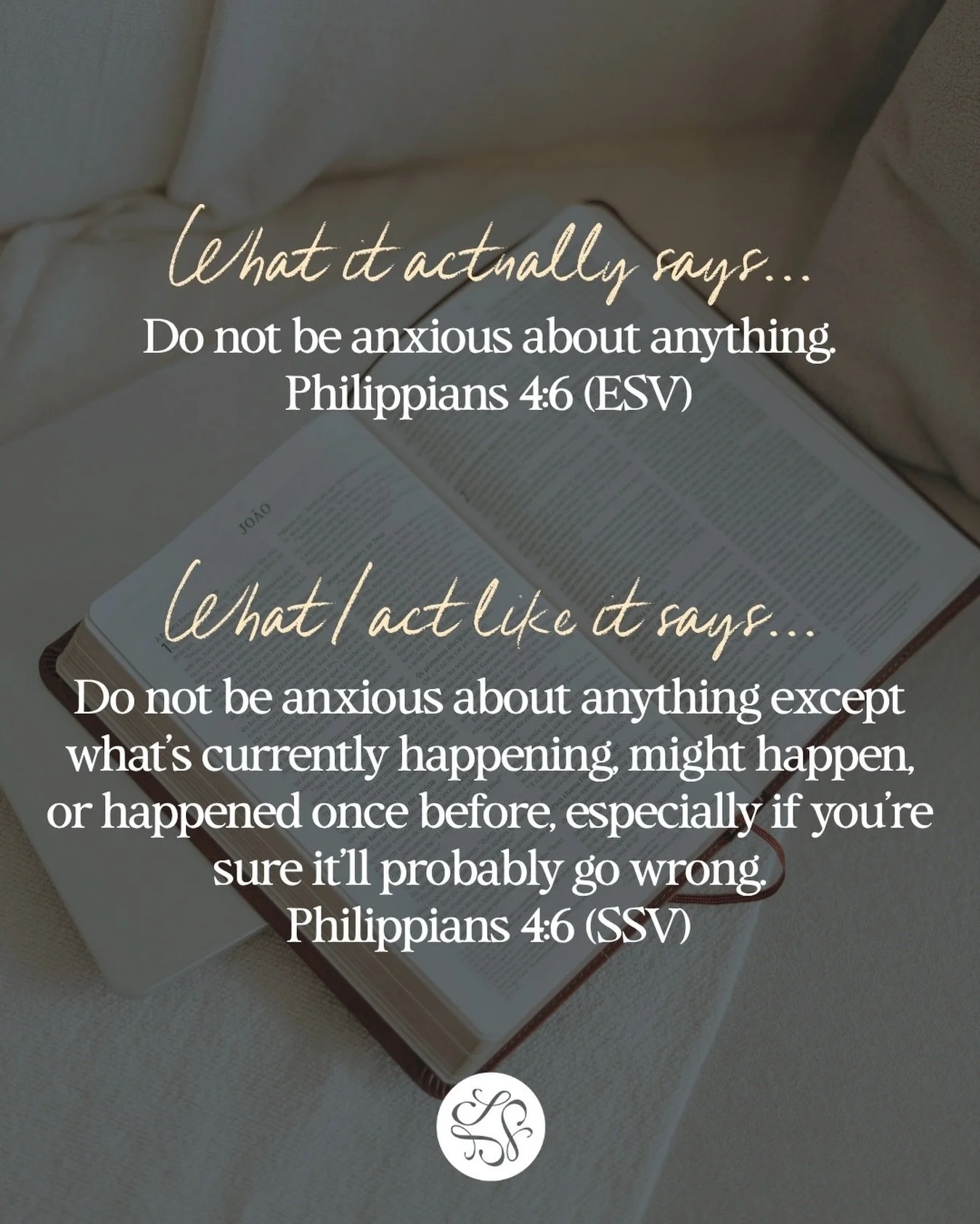 All too often I find myself living out the Shannon Scott Version of the Bible rather than embodying what it actually says. After all, if I don&rsquo;t conceive of every possibility six ways to Sunday and come up with my plan/response/reaction to each