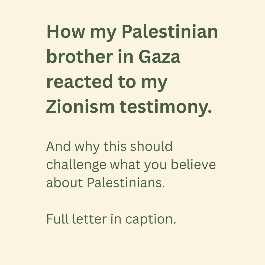 A letter from my Palestinian brother. 

&quot;My brother Daniel, I read your words, and I felt my heart pause for a moment then beat again with something like hope. As if a soul burning in a cage of pain found a breeze of truth that both cooled the f