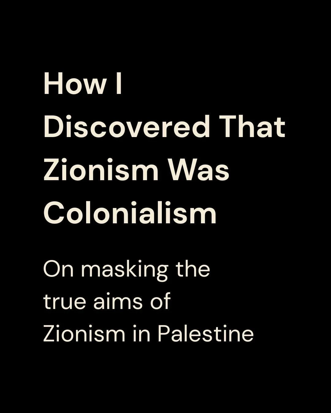 How I discovered that Zionism was colonialism.