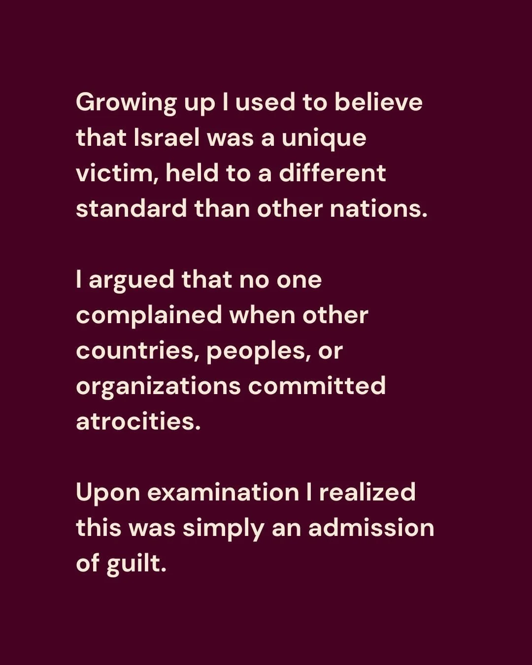 Honestly examining the logical conclusions of my beliefs.