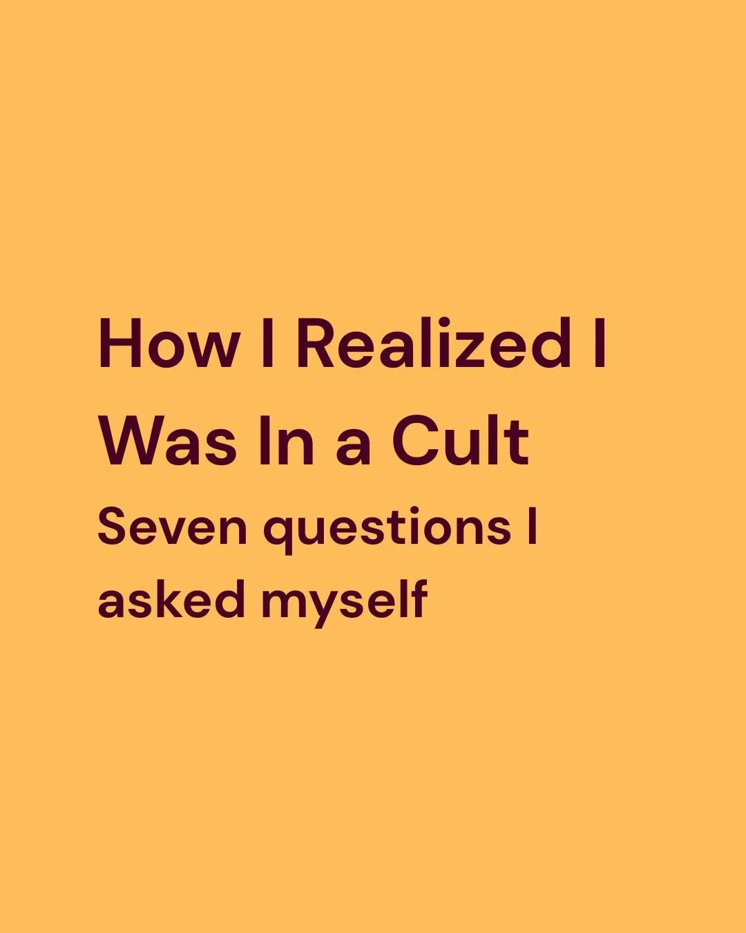 How I Realized I Was In a Cult