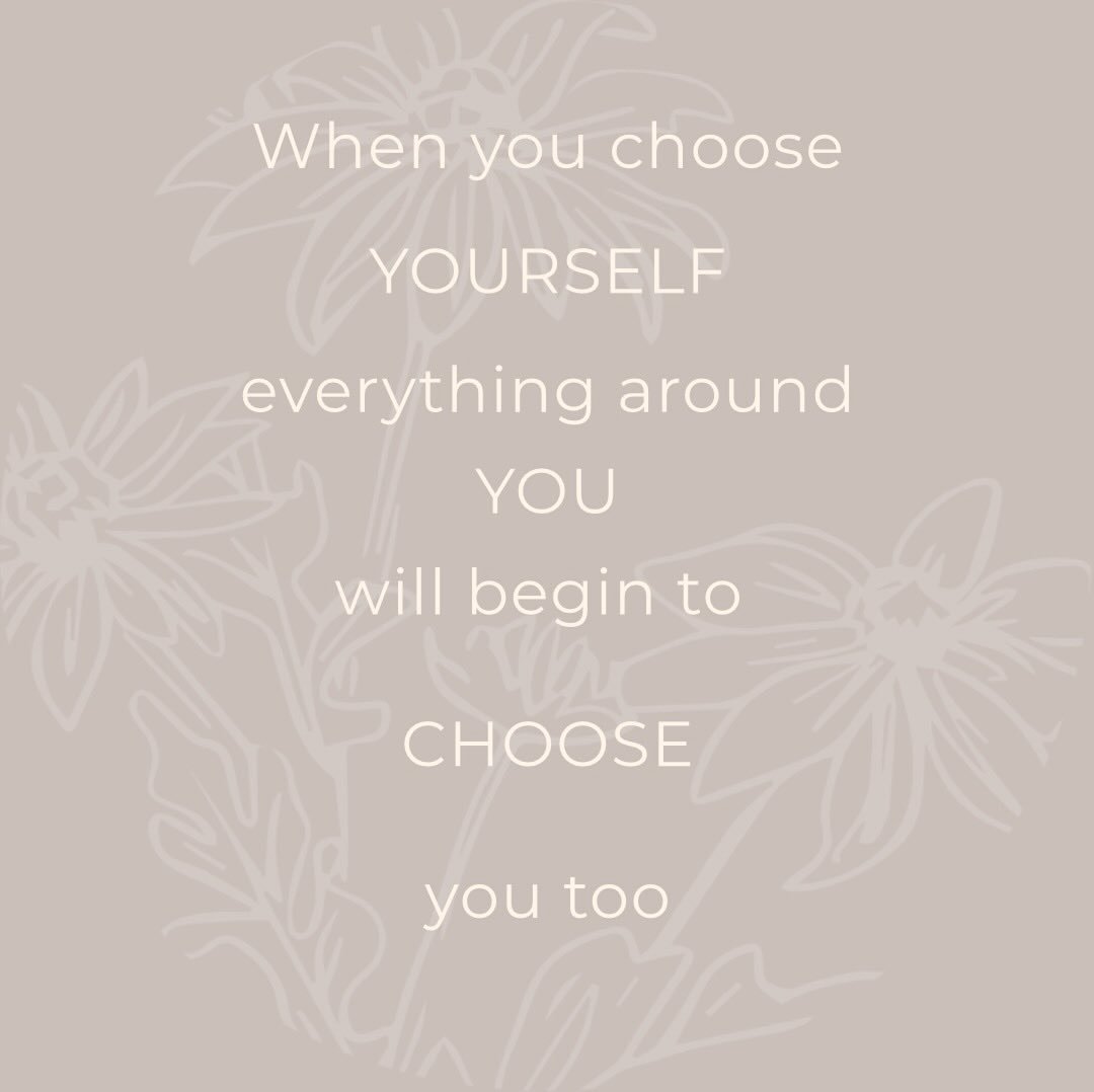 Choose yourself and the rest will follow 🤍