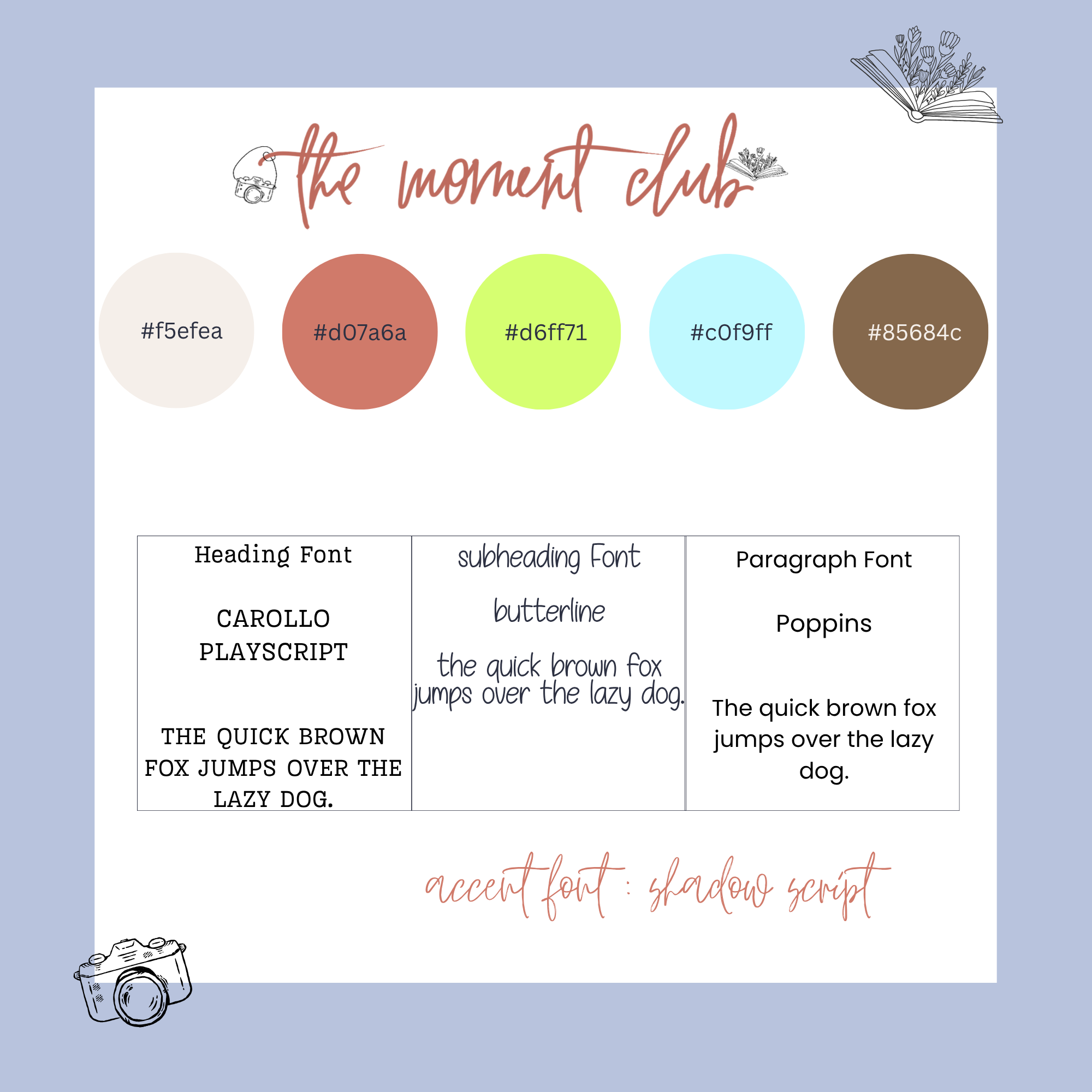 Color palette and font samples from 'the moment club' branding. The palette includes beige (#f5efea), terracotta (#d07a6a), lime green (#d6ff71), light blue (#c0f9ff), and brown (#85684c). Font examples show a header in CAROLLO, a subheading in script, and body text in Poppins. Decorative icons of a camera and flowers are also present.