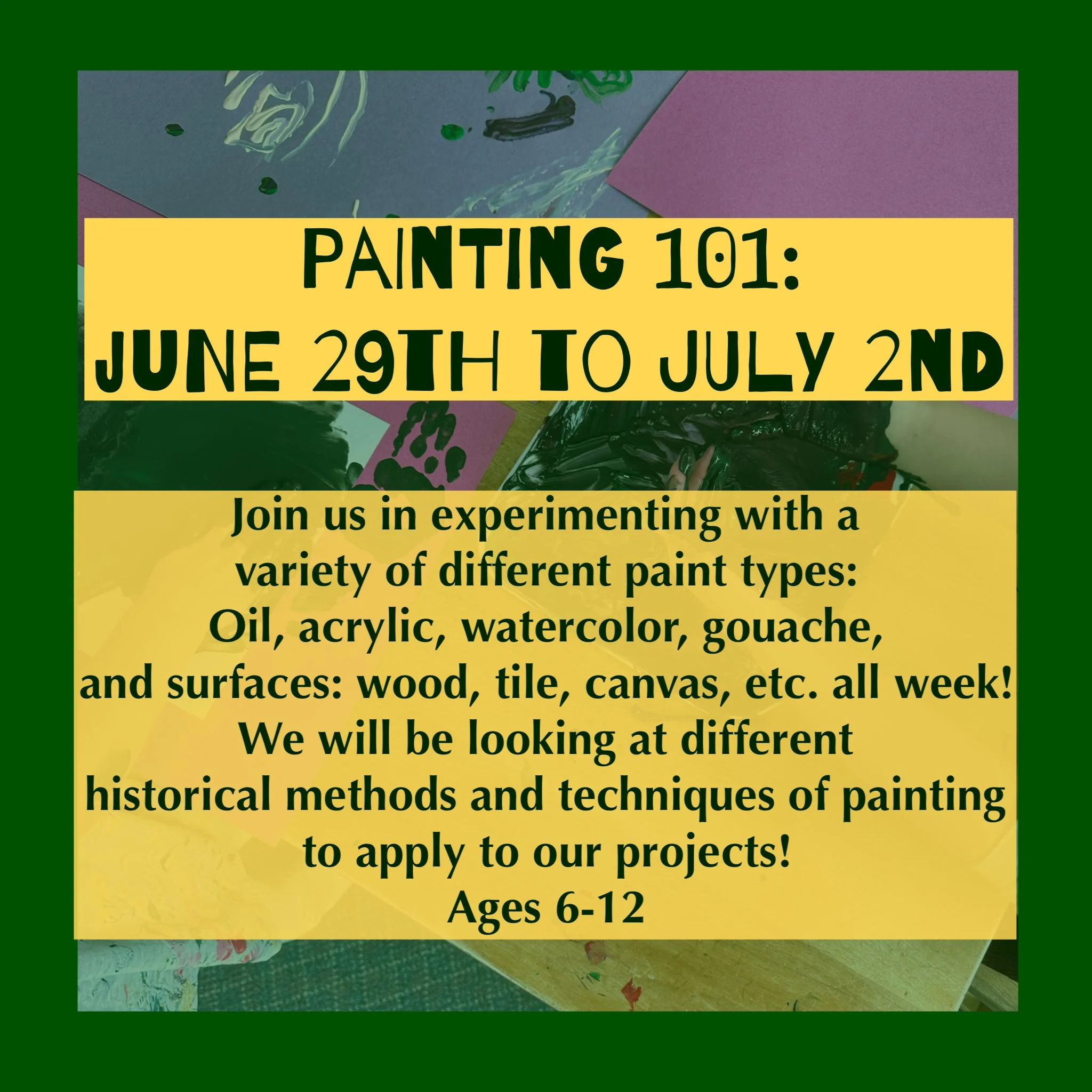 Painting 101: June 29th to July 2nd