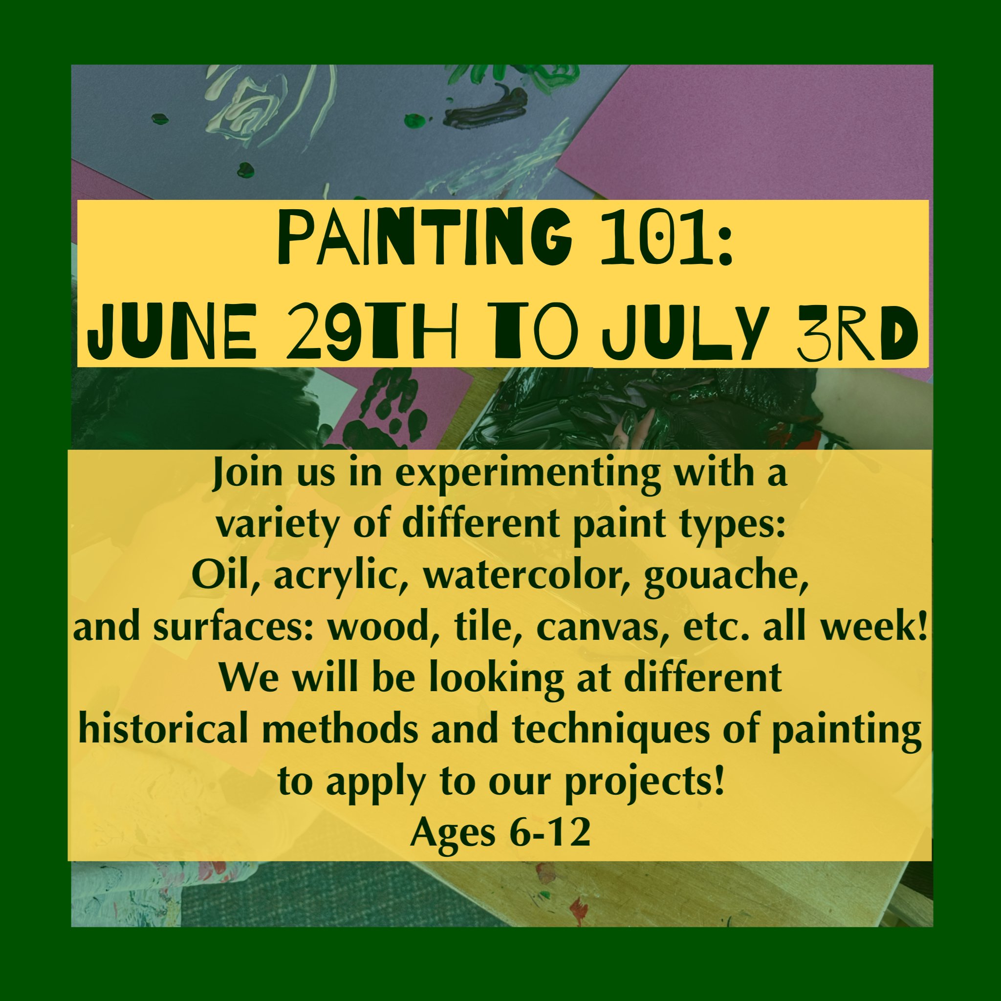 Painting 101: June 29th to July 3rd