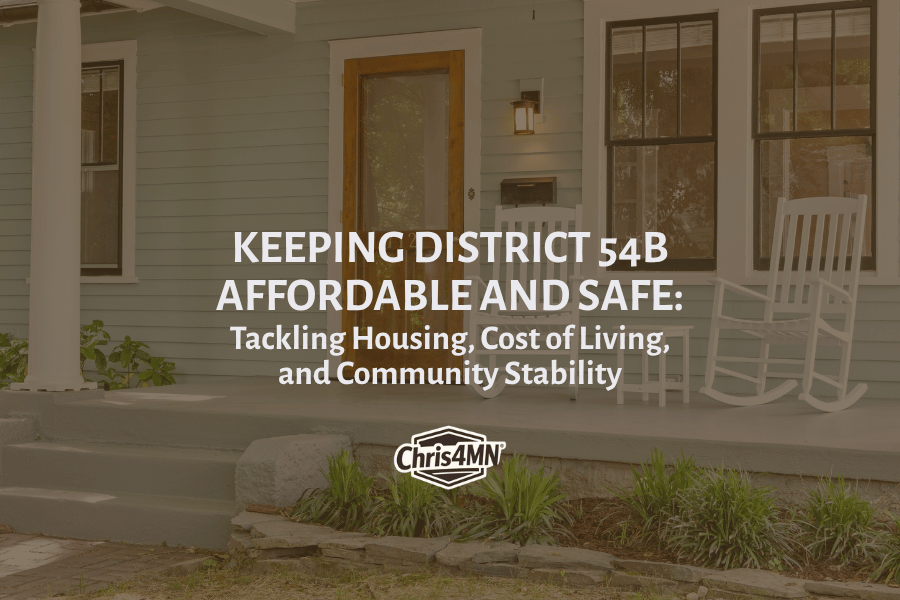 Keeping District 54B and its communities -  Affordable and Safe for everyone