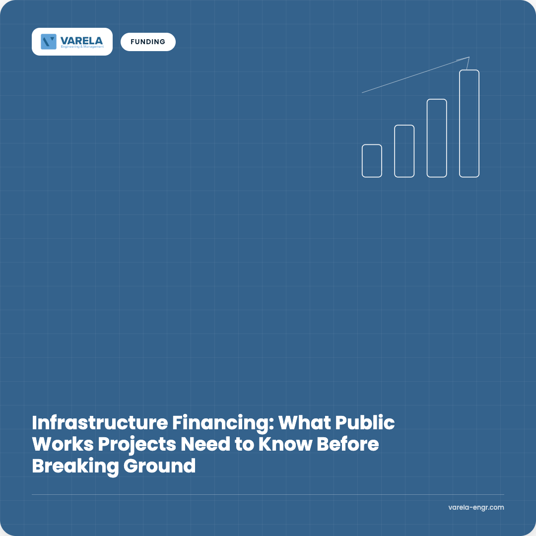 Infrastructure Financing: What Public Works Projects Need to Know Before Breaking Ground