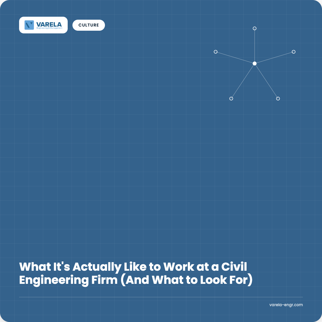 What It's Actually Like to Work at a Civil Engineering Firm (And What to Look For)